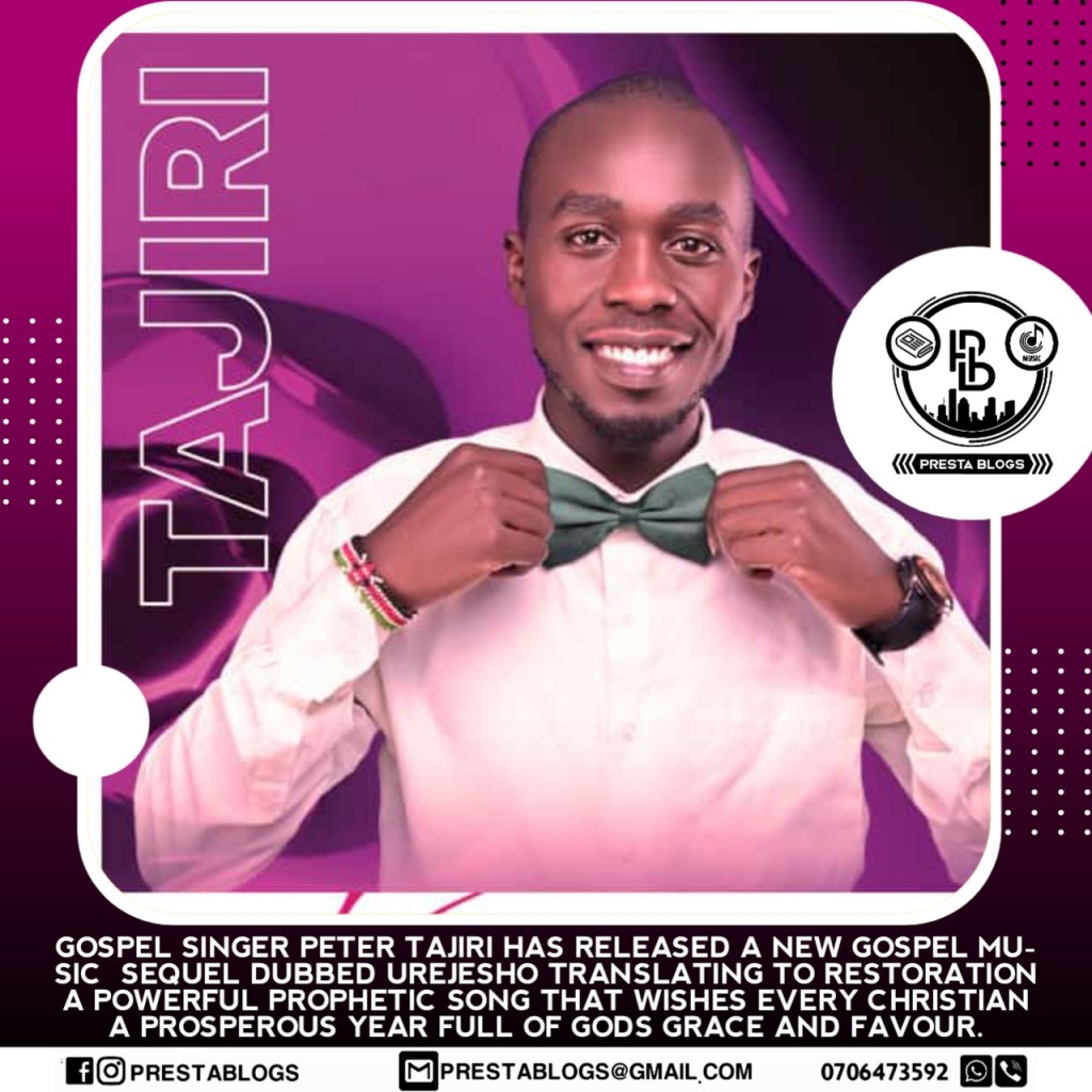 Urejesho ! Gospel Singer  Peter Tajiri  Spreads The Message Of  Restoration  This Year In His New Music&nbsp;Project.